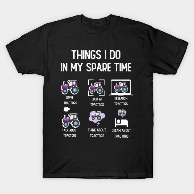 Funny Tractors lover 6 Things I Do In My Spare Time Tractors T-Shirt by teecrafts